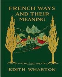 French Ways and Their Meaning