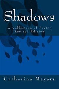 Shadows: A Collection of Poetry, Revised Edition