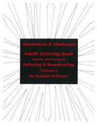 Geometric & Abstract Adult Coloring Book, Volume 9