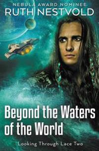 Beyond the Waters of the World
