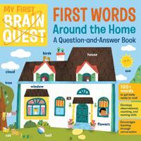 My First Brain Quest First Words: Around the Home