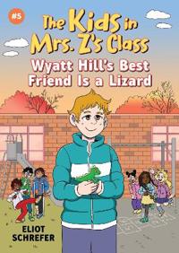 Kids in Mrs. Z's Class: Wyatt Hill Brings a Lizard to School