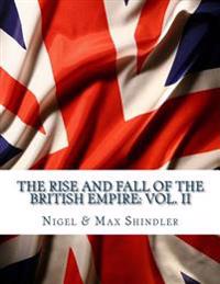 The Rise and Fall of the British Empire
