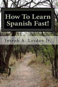 How To Learn Spanish Fast!