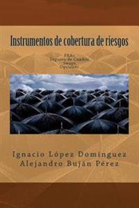 Instrumentos de cobertura de riesgos: FRAs, seguros de cambio, swaps y opciones