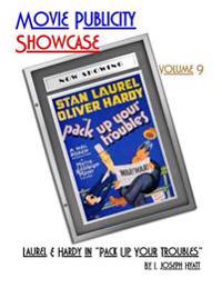 Movie Publicity Showcase Volume 9: Laurel and Hardy in "Pack Up Your Troubles"
