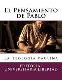 El Pensamiento de Pablo: La Teología Paulina