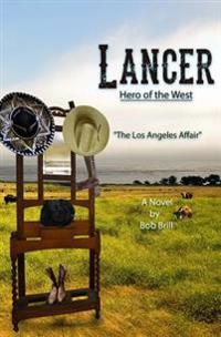 Lancer, Hero of the West