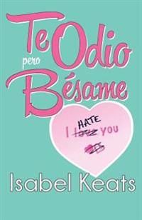 Te odio, pero bésame