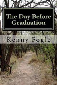 The Day Before Graduation