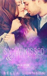 Snow Kissed / Little Kisses