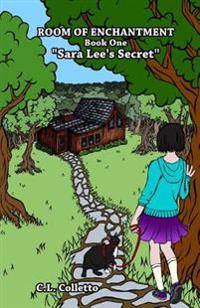 Room of Enchantment: Sara Lee's Secret