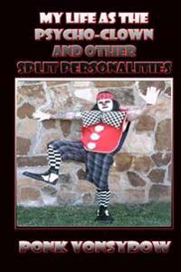 My Life As the Psycho-clown