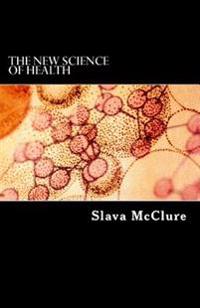 The New Science of Health