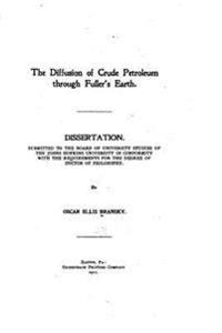 The Diffusion of Crude Petroleum Through Fuller's Earth