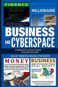 Business and CyberSpace: Complete Collection for Beginners
