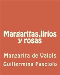 Margaritas, lirios y rosas: Margarita de Valois