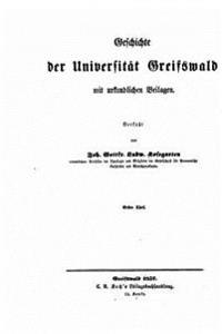 Geschichte Der Universität Greifswald Mit Urkundlichen Beilagen