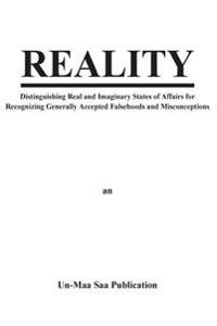 Reality: Distinguishing Real and Imaginary States of Affairs for Recognizing Generally Accepted Falsehoods and Misconceptions