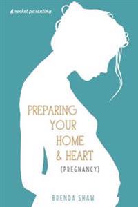Preparing Your Home & Heart