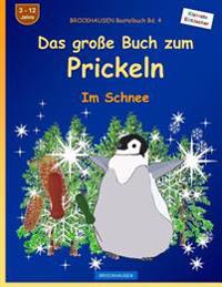 BROCKHAUSEN Bastelbuch Bd. 4: Das große Buch zum Prickeln: Im Schnee