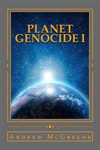 Planet Genocide I