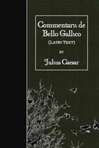 Commentarii De Bello Gallico