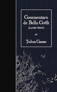 Commentarii De Bello Civili