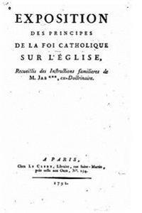 Exposition des principes de la foi catholique sur l'église