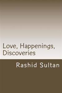 Love, Happenings, Discoveries