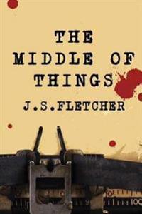 Bokomslag för "The Middle of Things"