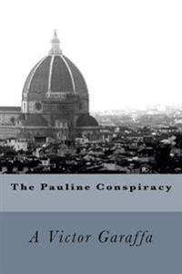 The Pauline Conspiracy