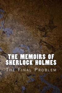 The Memoirs of Sherlock Holmes: The Final Problem