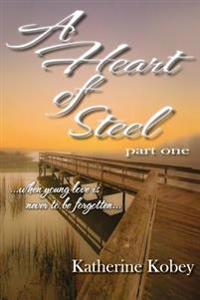 A Heart of Steel