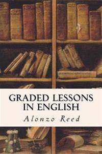 Graded Lessons in English