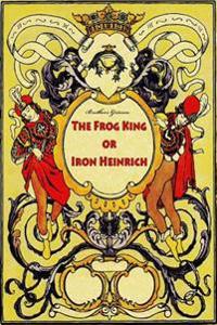 Bokomslag för "The Frog King or Iron Heinrich"