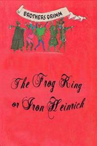 Bokomslag för "The Frog King or Iron Heinrich"