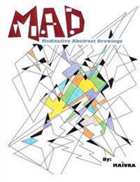 MAD Meditative Abstract Drawings: Meditative Abstract Drawings