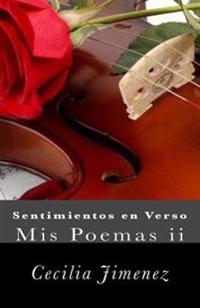 Sentimientos en Verso: Mis Poemas ii