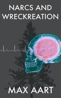 Narcs and Wreckreation: The Unedited Version