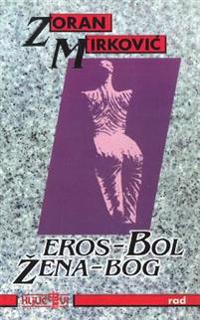 Eros - Bol. Zena - Bog