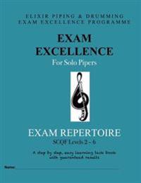 Exam Excellence for Solo Pipers: Exam Repertoire: Levels 2 - 6