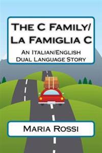 The C Family/La Famiglia C: An Italian/English Dual Language Story