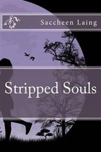 Stripped Souls: An escape for the soul