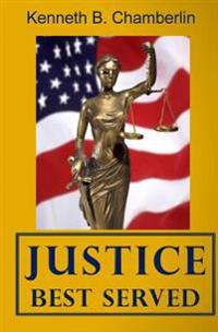Justice Best Served