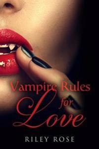 Vampire Rules for Love