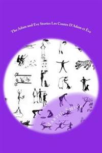 The Adam and Eve Stories Les Contes D'adam Et �ve