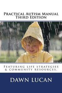 Practical Autism Manual Third Edition