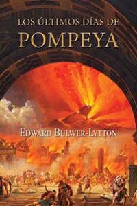 Los �ltimos D�as De Pompeya/ The Last Days Of Pompeii