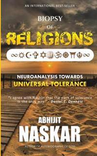 Biopsy of Religions: Neuroanalysis Towards Universal Tolerance